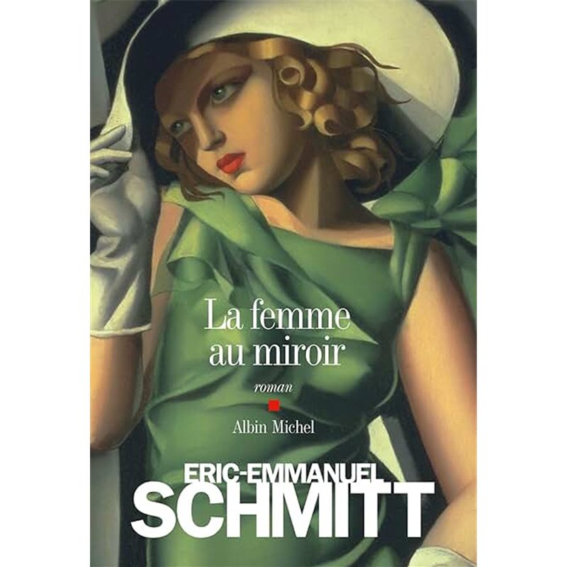 FEMME AU MIROIR LA Auteur(s): SCHMITT Eric-Emmanuel