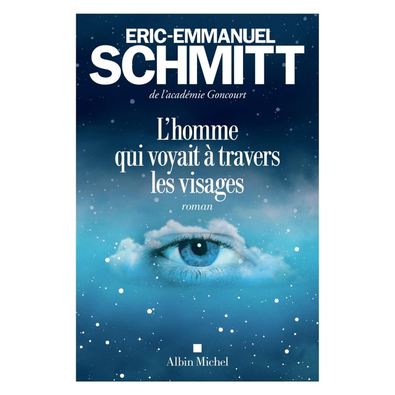 HOMME QUI VOYAIT A TRAVERS LES VISAGES L Auteur(s): SCHMITT Eric-Emmanuel