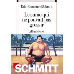 SUMO QUI NE POUVAIT PAS GROSSIR LE Auteur(s): SCHMITT Eric-Emmanuel