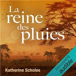 REINE DES PLUIES LA Auteur(s): SCHOLES Katherine