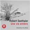 VIE ENTIERE UNE Auteur(s): SEETHALER Robert