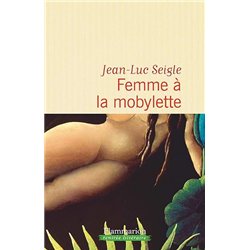 FEMME A LA MOBYLETTE Auteur(s): SEIGLE Jean-Luc