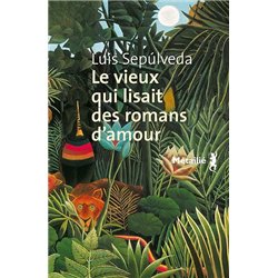 VIEUX QUI LISAIT DES ROMANS D'AMOUR LE Auteur(s): SEPUVELDA Luis