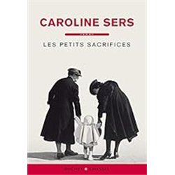 LES PETITS SACRIFICES Auteur(s): SERS Caroline