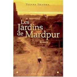 JARDINS DE MARDPUR LES Auteur(s): SHARMA Yojana