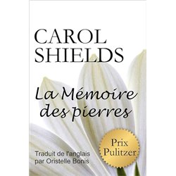 MEMOIRE DES PIERRES LA Auteur(s): SHIELDS Carol