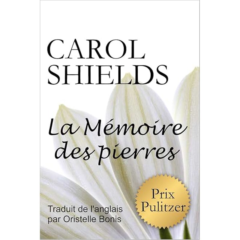 MEMOIRE DES PIERRES LA Auteur(s): SHIELDS Carol