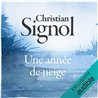 ANNEE DE NEIGE UNE Auteur(s): SIGNOL Christian