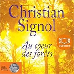 AU COUR DES FORETS Auteur(s): SIGNOL Christian
