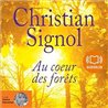 AU COUR DES FORETS Auteur(s): SIGNOL Christian