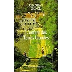 ENFANT DES TERRES BLONDES L' Auteur(s): SIGNOL Christian