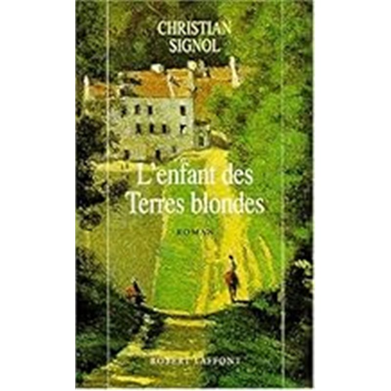 ENFANT DES TERRES BLONDES L' Auteur(s): SIGNOL Christian