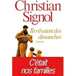 ILS REVAIENT DES DIMANCHES Auteur(s): SIGNOL Christian