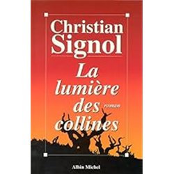 LUMIERE DES COLLINES LA T.2 Auteur(s): SIGNOL Christian