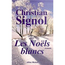 NOELS BLANCS LES T.1 Auteur(s): SIGNOL Christian