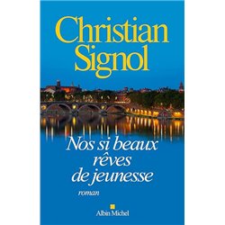 NOS SI BEAUX REVES DE JEUNESSE Auteur(s): SIGNOL Christian