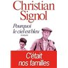 POURQUOI LE CIEL EST BLEU Auteur(s): SIGNOL Christian