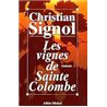 VIGNES DE SAINTE COLOMBE LES T.1 Auteur(s): SIGNOL Christian