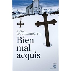 BIEN MAL ACQUIS Auteur(s): SIGURDARDÓTTIR Yrsa