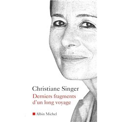 DERNIERS FRAGMENTS D'UN LONG VOYAGE Auteur(s): SINGER Christiane