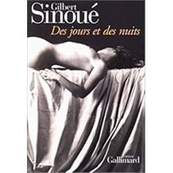 DES JOURS ET DES NUITS Auteur(s): SINOUE Gilbert