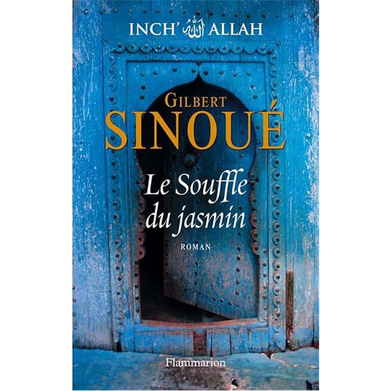 SOUFFLE DU JASMIN LE T.1 Auteur(s): SINOUE Gilbert