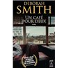CAFE POUR DEUX UN Auteur(s): SMITH Deborah