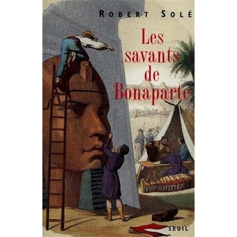 SAVANTS DE BONAPARTE LES Auteur(s): SOLE Robert