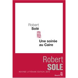 SOIREE AU CAIRE UNE Auteur(s): SOLE Robert