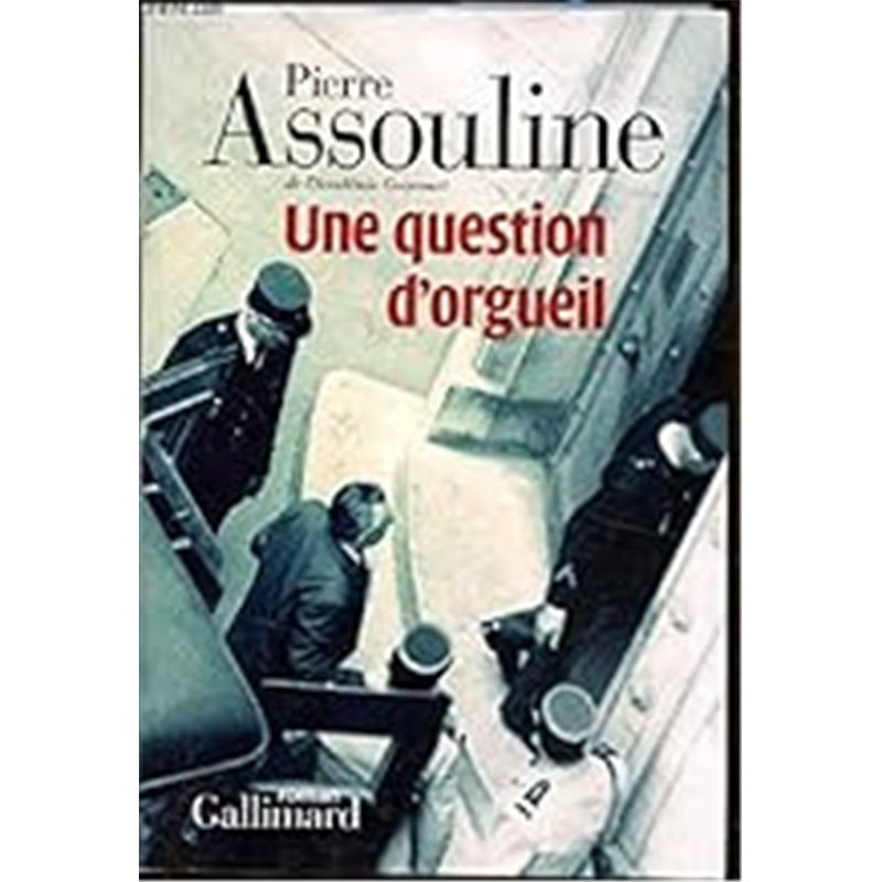 QUESTION D'ORGUEIL UNE Auteur(s): ASSOULINE Pierre