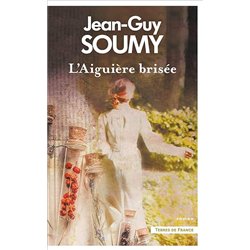 AIGUIERE BRISEE L' Auteur(s): SOUMY Jean-Guy