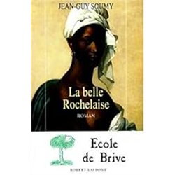 BELLE ROCHELAISE LA Auteur(s): SOUMY Jean-Guy