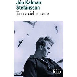 ENTRE CIEL ET TERRE Auteur(s): STEFÁNSSON Jón Kalman