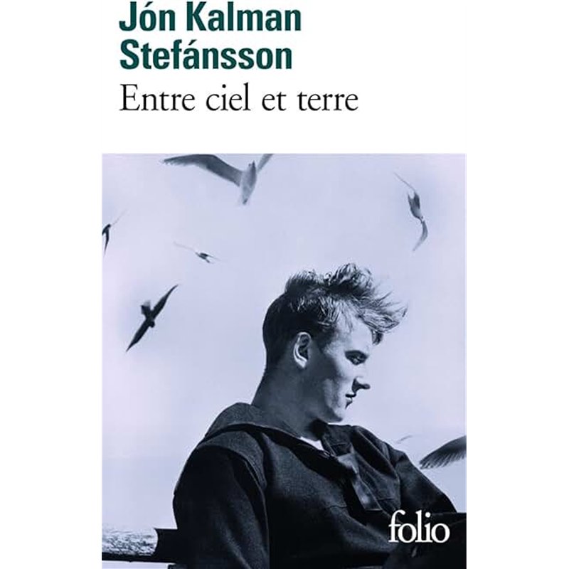 ENTRE CIEL ET TERRE Auteur(s): STEFÁNSSON Jón Kalman
