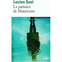 PATIENCE DE MAURICETTE LA Auteur(s): SUEL Lucien