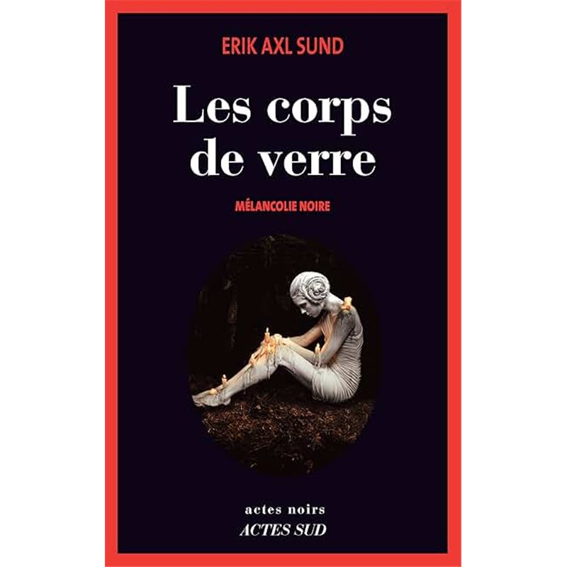 CORPS DE VERRE LES Auteur(s): SUND Erik Axl