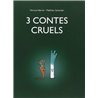 3 CONTES CRUELS Auteur(s): SYLVANDER Matthieu