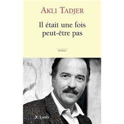 IL ETAIT UNE FOIS PEUT-ETRE PAS Auteur(s): TADJER Akli