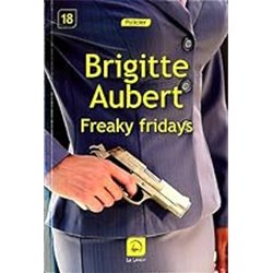 FREAKY FRIDAYS Auteur(s): AUBERT Brigitte