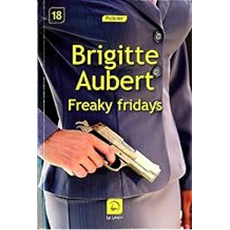 FREAKY FRIDAYS Auteur(s): AUBERT Brigitte