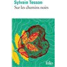 SUR LES CHEMINS NOIRS Auteur(s): TESSON Sylvain