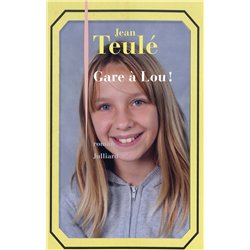 GARE A LOU ! Auteur(s): TEULE Jean