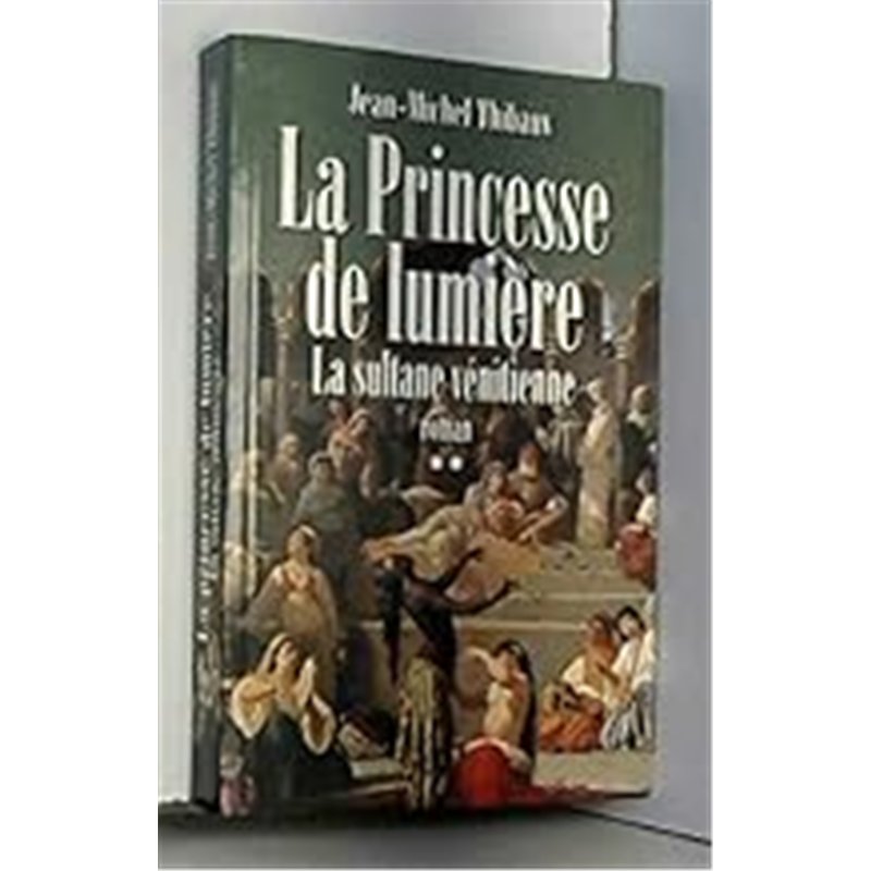 SULTANE VENITIENNE LA T.2 Auteur(s): THIBAUX Jean-Michel