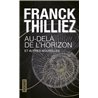 AU-DELA DE L'HORIZON Auteur(s): THILLIEZ Franck