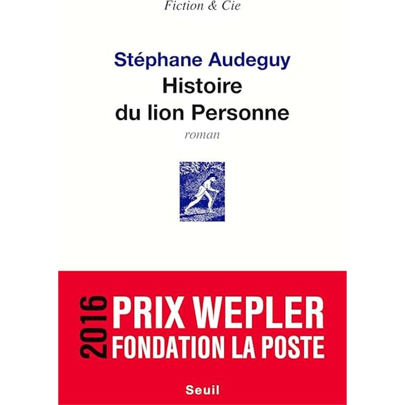HISTOIRE DU LION PERSONNE Auteur(s): AUDEGUY Stephane