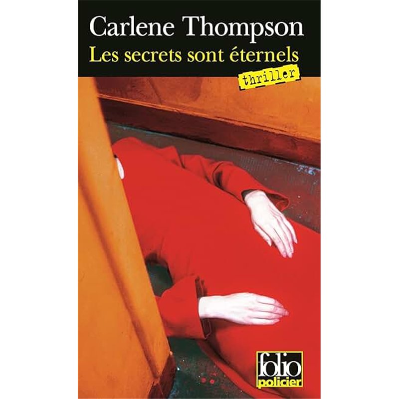 SECRETS SONT ETERNELS LES Auteur(s): THOMPSON Carlene