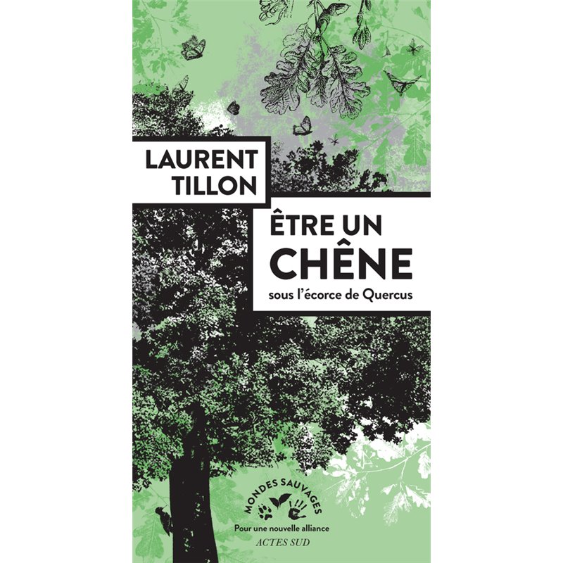 ETRE UN CHENE Auteur(s): TILLON Laurent
