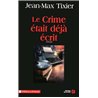 CRIME ETAIT DEJA ECRIT LE Auteur(s): TIXIER Jean Max