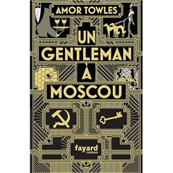 GENTLEMAN A MOSCOU UN Auteur(s): TOWLES Amor