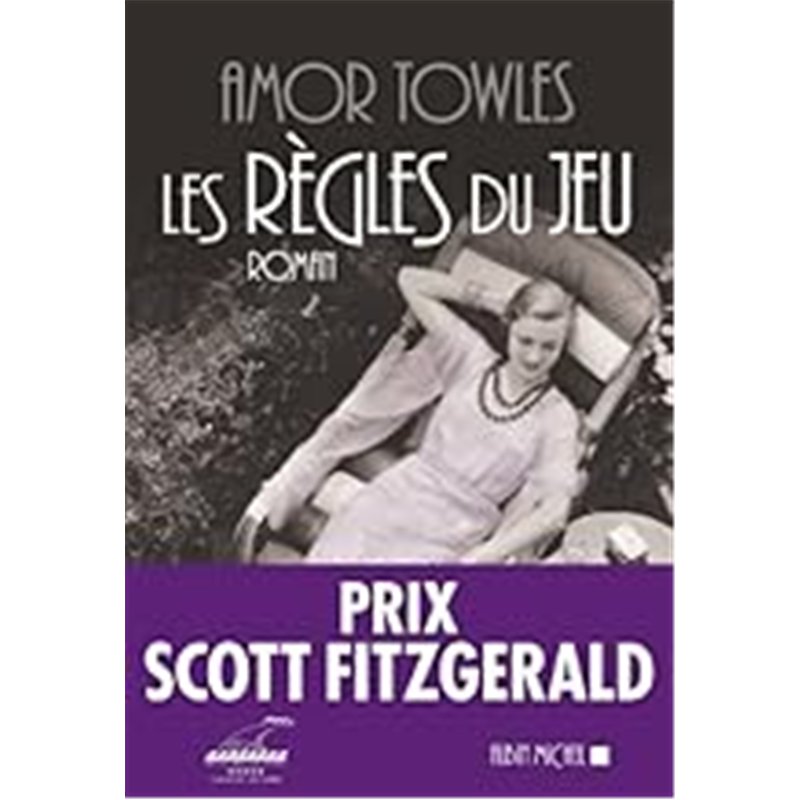 REGLES DU JEU LES Auteur(s): TOWLES Amor